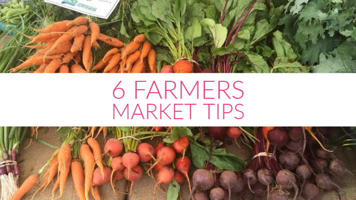 6 Farmers Market Tips