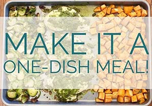 Make It a One-Dish Meal